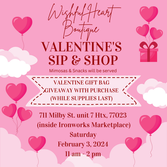 Wishful Heart Boutiques 1st Valentine's Sip N Shop