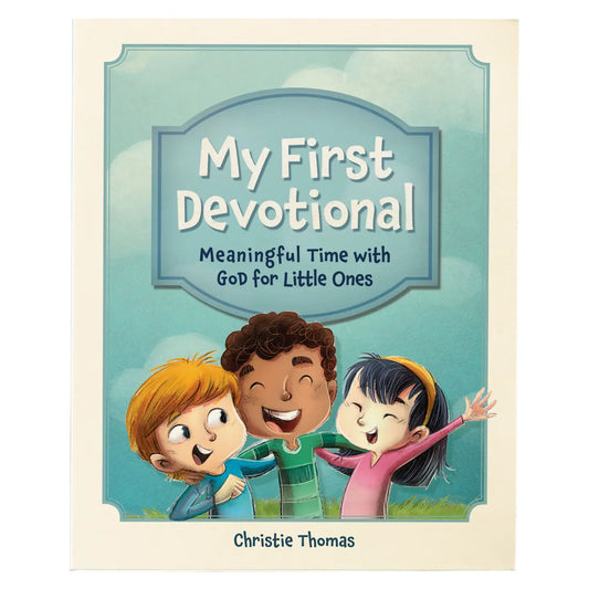 My First Devotional: Meaningful Time w/ God For Little Ones